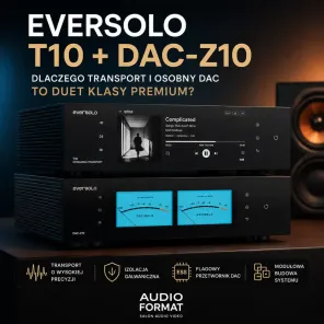 Eversolo T10 i DAC-Z10 czy to duet klasy Premium?
